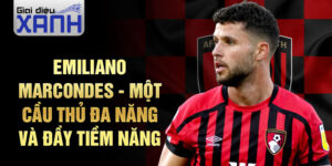 Emiliano Marcondes - Một cầu thủ đa năng và đầy tiềm năng