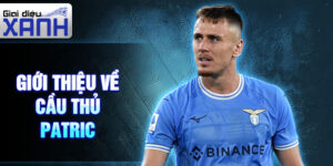 Giới thiệu về cầu thủ patric