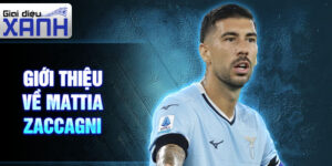 Giới thiệu về mattia zaccagni