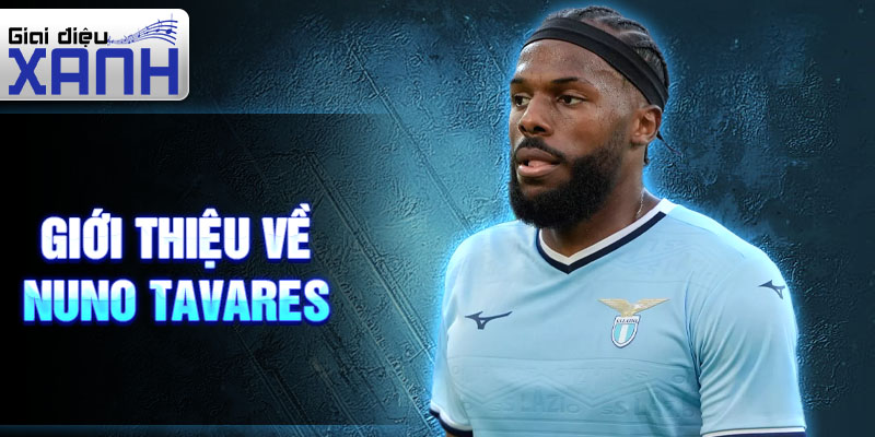Giới thiệu về Nuno Tavares