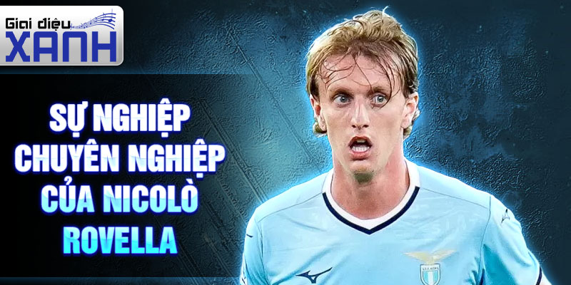 Sự nghiệp chuyên nghiệp của Nicolò Rovella